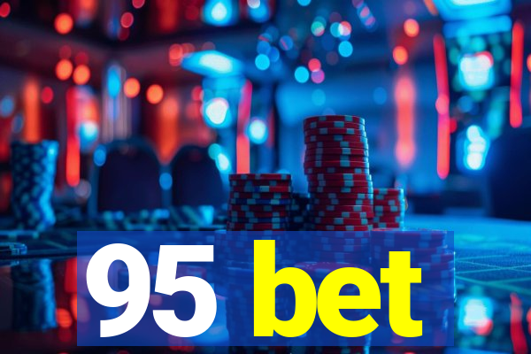 95 bet